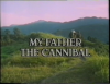 FI/1200/80 My Father the Cannibal